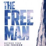 THE FREE MAN – Beyond Fear Lies Freedom